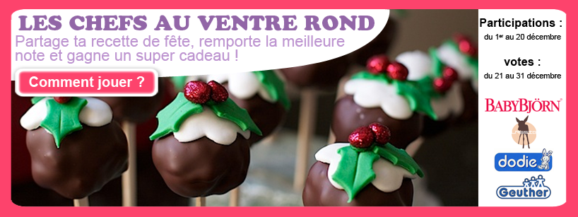 Jeu-concours “Les recettes de fête des chefs au ventre rond”
