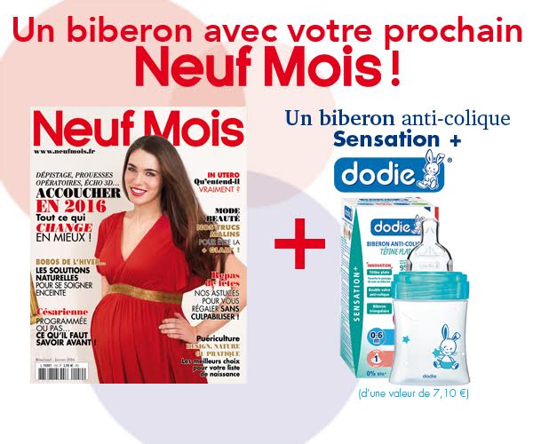 Un biberon Dodie avec votre magazine Neuf Mois n°150 !